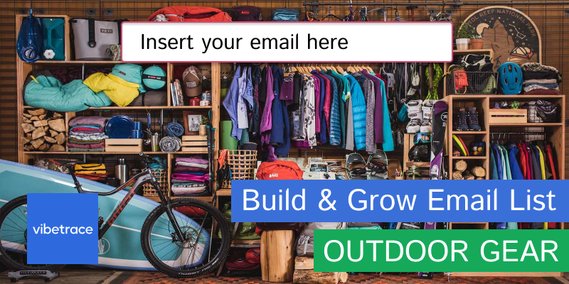 How to Effectively Collect Email Subscribers for Your Outdoor Gear Store -  Vibetrace